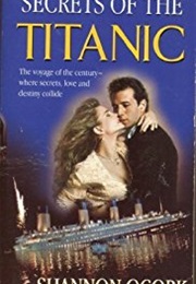 Secrets of the Titanic (Shannon O'Cork)
