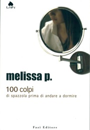 100 Colpi Di Spazzola Prima Di Andare a Dormire (100 Strokes of the Brush Before Bed) (Melissa Panarello)