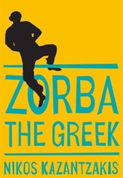 Zorba the Greek (Nikos Kazantzaki)