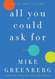 All You Could Ask for (Mike Greenberg)