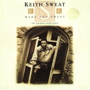 Make You Sweat - Keith Sweat