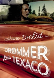 Drømmer Fra Texaco (Cathrine Evelid)
