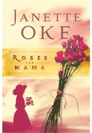 Roses for Mama (Janette Oke)