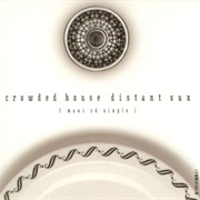 Distant Sun - Crowded House