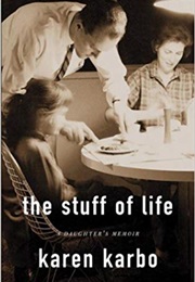 The Stuff of Life (Karen Karbo)