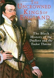 The Uncrowned Kings of England (Derek Wilson)
