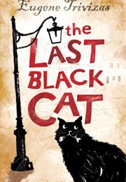 The Last Black Cat (Evgenios Trivizas)