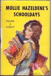 Mollie Hazeldene's Schooldays (Maude S. Forsey)