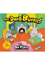 The Dumb Bunnies (Dav Pilkey)