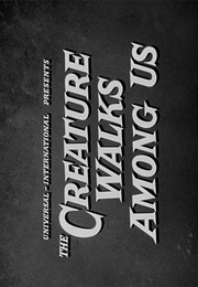 Creature Walks Among Us,The (1956)