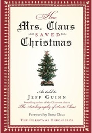 How Mrs Claus Saved Christmas (Jeff Guinn)