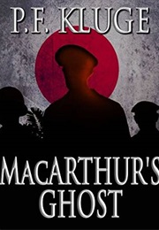 Macarthur's Ghost (P.F. Kluge)