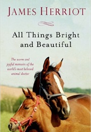 All Things Bright and Beautiful (James Herriot)