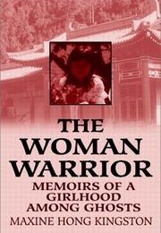 The Woman Warrior (Maxine Hong Kingston)