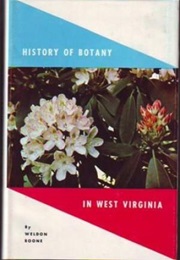 A History of Botany in West Virginia (Weldon Boone)