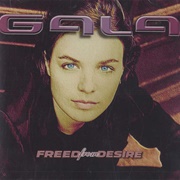 Freed From Desire - Gala