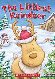 The Littlest Reindeer (Littlest Series) (Brandi Dougherty)