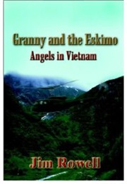 Granny and the Eskimo Angels in Vietnam (Jim Rowell)