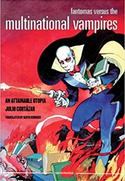 Fantomas Versus the Multinational Vampires (Julio Cortazae)