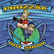 Prozzak - Hot Show