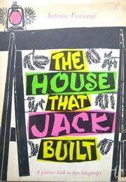 The House That Jack Built: La Maison Que Jacques a Batie