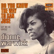 Do You Know the Way to San Jose by Dionne Warwick