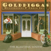 Beautiful South, The: Goldiggas…