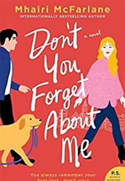 Don&#39;t You Forget About Me (Mhairi McFarlane)