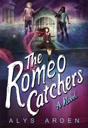 The Romeo Catchers (Alys Arden)