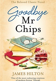 Goodbye, Mr. Chips (James Hilton)