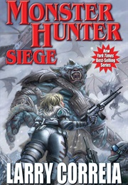 Monster Hunter Siege (Larry Correia)