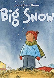 Big Snow (Jonathan Bean)