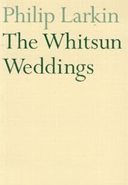 The Whitsun Weddings (Philip Larkin)