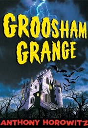 Groosham Grange (Anthony Horowitz)
