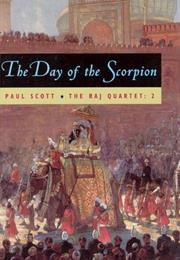 The Day of the Scorpion (The Raj Quartet #2) (Paul Scott)