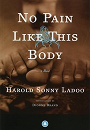 No Pain Like This Body (Sonny Ladoo)