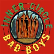 Bad Boys - Inner Circle