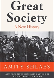 Great Society: A New History (Amity Shlaes)