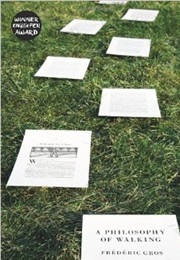 A Philosophy of Walking (Frederic Gros)