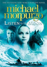Listen to the Moon (Michael Morpurgo)