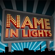 Get My Name in Lights