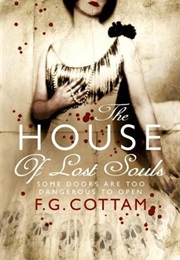 The House of Lost Souls (F G Cottam)