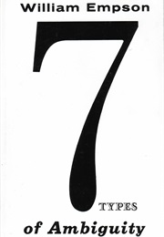Seven Types of Ambiguity (William Empson)