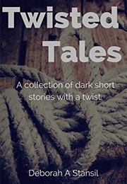 Twisted Tales (Deborah a Stansil)