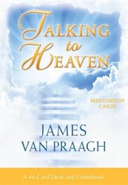 Talking to Heaven by (James Van Praagh)