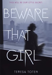 Beware That Girl (Teresa Toten)