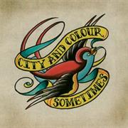 City & Colour - Sometimes