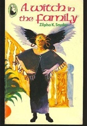 A Witch in the Family (Zilpha Keatley Snyder)