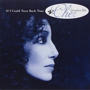 Cher - If I Could Turn Back Time: Cher's Greatest Hits