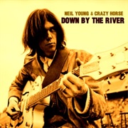 Neil Young - Down by the River